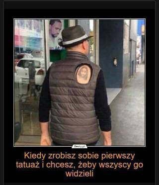 Kiedy robisz pierwszą dziarę... ;)