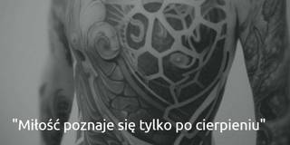 Miłość poznaje się tylko po cierpieniu