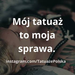 Mój tatuaż to moja sprawa!