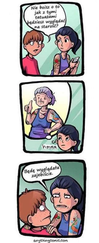 Nie boisz się o to jak z tymi tatuażami będziesz wyglądał na starość?