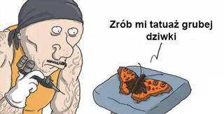 Zrób mi tatuaż grubej dziwki!